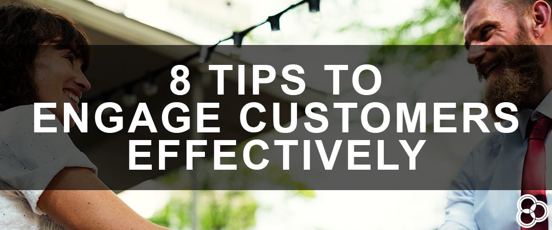 8 tips to engage customers